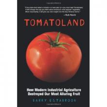 Tomatoland – how modern industrial agriculture destroyed our most alluring fruit
